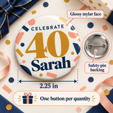 Illustrative diameter and metal pinback guide of one 2.25 inch birthday pin button. Sarah and 40 are personalized examples; clothing, bags, wrapping and props not included.