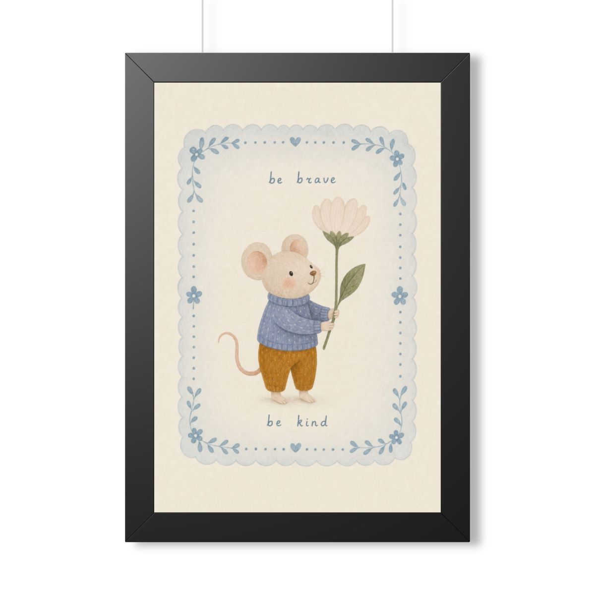Be Brave Be Kind Mouse Framed Nursery Wall Art, Storybook Kids Room Decor, 16x24 20x30 Poster — 6ad86f7522f6b3eb1802d34f_69668_124096_front
