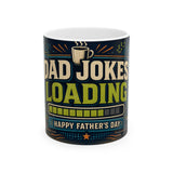 Dad Jokes Loading Father's Day Coffee Mug — Dad Gift — Ceramic 11oz 15oz Cup — Front view — Photo 1