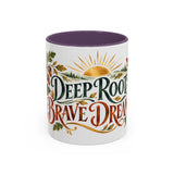 Deep Roots Brave Dreams Mug, Botanical Inspirational Coffee Cup, Encouragement Gift, 11oz 15oz Accent Mug — Front view — Photo 16