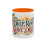 Deep Roots Brave Dreams Mug, Botanical Inspirational Coffee Cup, Encouragement Gift, 11oz 15oz Accent Mug — Front view — Photo 11