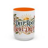 Deep Roots Brave Dreams Mug, Botanical Inspirational Coffee Cup, Encouragement Gift, 11oz 15oz Accent Mug — Front view — Photo 13