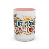 Deep Roots Brave Dreams Mug, Botanical Inspirational Coffee Cup, Encouragement Gift, 11oz 15oz Accent Mug — Front view — Photo 7