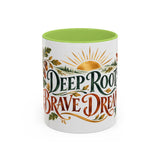 Deep Roots Brave Dreams Mug, Botanical Inspirational Coffee Cup, Encouragement Gift, 11oz 15oz Accent Mug — Front view — Photo 15