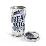 Dream Big 20oz Tumbler | Class of 2026 Graduation Gift | Insulated Stainless Steel Travel Cup — 6ad871a7931ebbf89508eea6_44519_870_opened