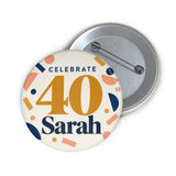 Personalized Celebrate Birthday Name & Age Pin Button — 2.25" — personalized example, official product view 1