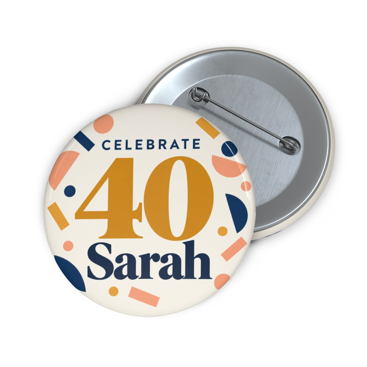 Personalized Celebrate Birthday Name & Age Pin Button — 2.25" — personalized example, official product view 1