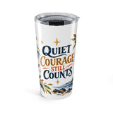 Quiet Courage Still Counts 20oz Tumbler, Botanical Inspirational Quote Gift, Insulated Stainless Steel Travel Cup — Front view — Photo 1