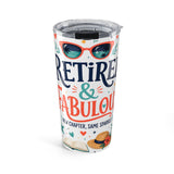 Retired and Fabulous 20oz Tumbler — Bright Retirement Gift — Insulated Stainless Steel Travel Cup — Front view — Photo 1
