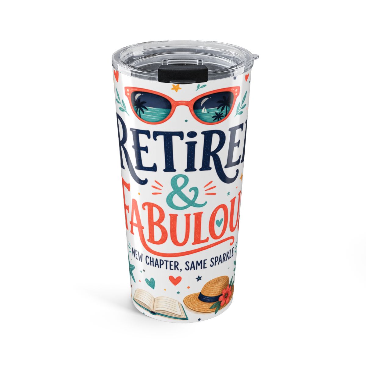 Retired and Fabulous 20oz Tumbler — Bright Retirement Gift — Insulated Stainless Steel Travel Cup — Front view — Photo 1