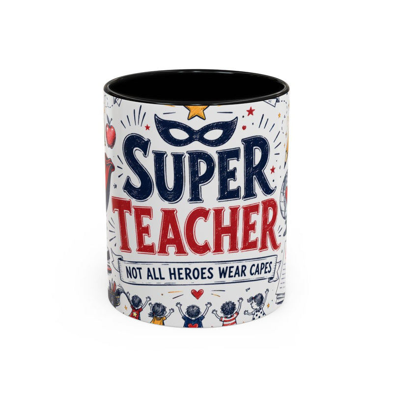 Super Teacher Coffee Mug | All Heroes Wear Capes Teacher Gift | Accent Color Ceramic 11oz 15oz — 6ad8702375bf325e530b9421_72180_102752_front