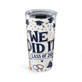 We Did It Class of 2026 20oz Tumbler — Graduation Gift — Insulated Stainless Steel Travel Cup — Front view — Photo 1