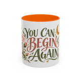 You Can Begin Again Mug, Botanical Inspirational Coffee Cup, Encouragement Gift, 11oz 15oz Accent Mug — 6ad86e584a87cc6e1a0e69cd_108906_102752_front