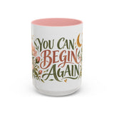 You Can Begin Again Mug, Botanical Inspirational Coffee Cup, Encouragement Gift, 11oz 15oz Accent Mug — 6ad86e584a87cc6e1a0e69cd_105886_102753_front