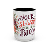 Your Season Will Bloom Mug, Botanical Inspirational Coffee Cup, Encouragement Gift, 11oz 15oz Accent Mug — 15oz / Black — front