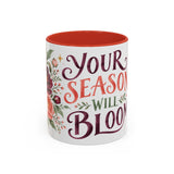 Your Season Will Bloom Mug, Botanical Inspirational Coffee Cup, Encouragement Gift, 11oz 15oz Accent Mug — 11oz / Red — front