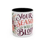 Your Season Will Bloom Mug, Botanical Inspirational Coffee Cup, Encouragement Gift, 11oz 15oz Accent Mug — 11oz / Black — front